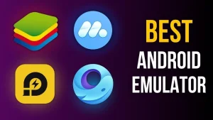 Best Android Emulators for PC 2025