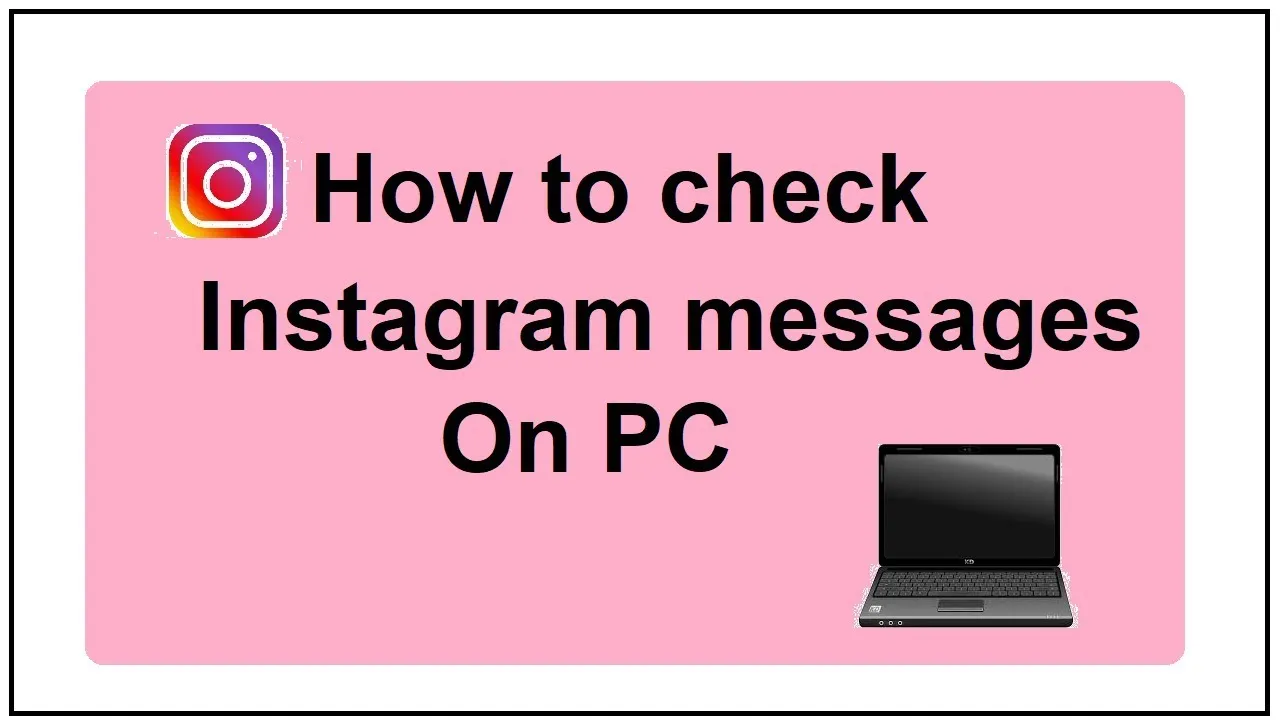 How to View Instagram Messages on PC
