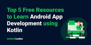 Resources to Learn Android App Development