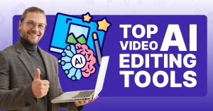 Top AI Video Editing Tools
